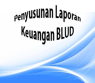 Bimtek Penyusunan Laporan Keuangan BLUD